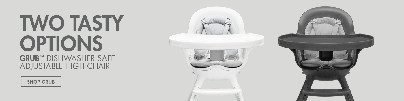 Two Tasty Options. Grub Dishwasher Safe Adjustable High Chair. Shop Now.